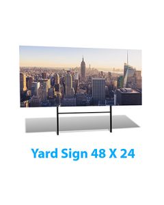 YARD SIGN 48 INCHES X 24 INCHES