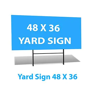 YARD SIGN 48 INCHES X 36 INCHES